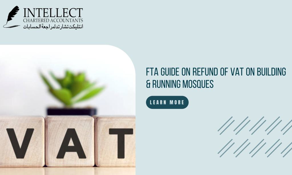 FTA Guide on Refund of VAT on Building & Running Mosques