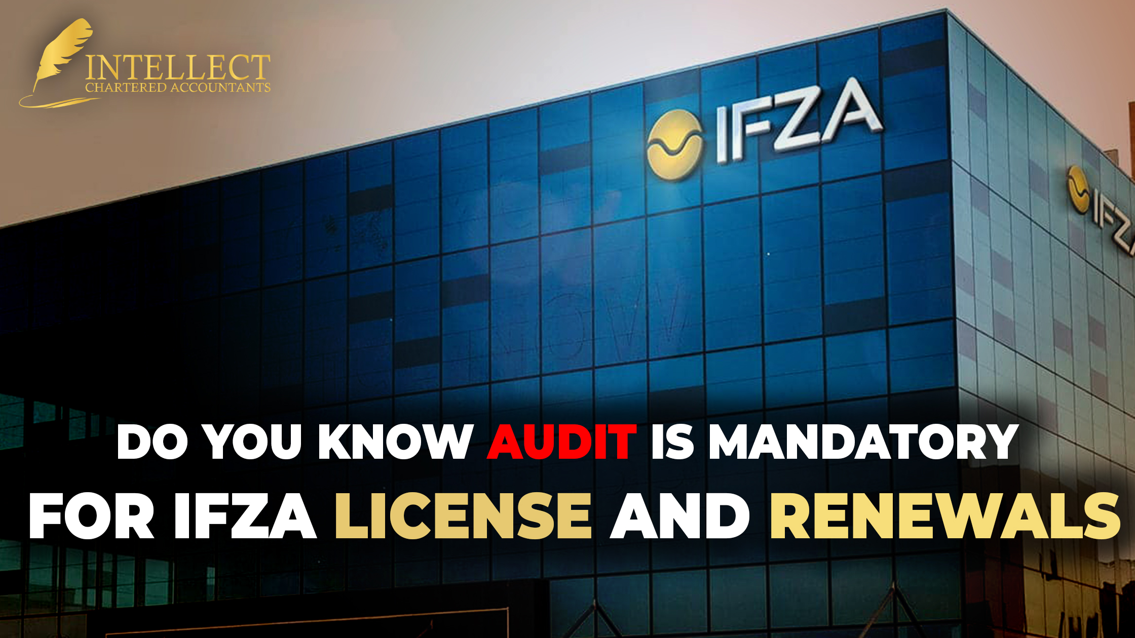 DO YOU KNOW AUDIT IS MANDATORY FOR IFZA LICENSE AND RENEWALS
