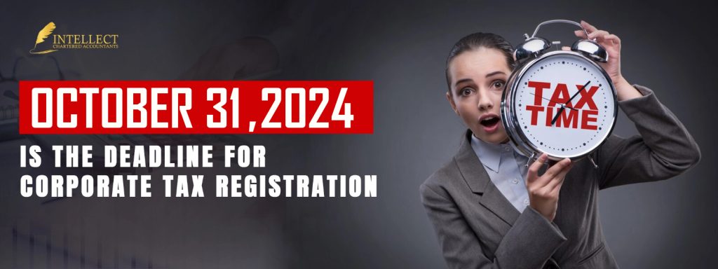 Corporate Tax Registration Deadline October 2024