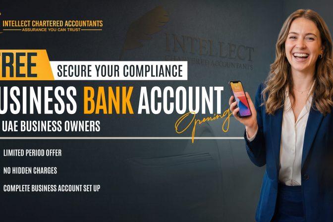 Unlock Your Business Potential: Intellect Offers Free Business Bank Account Opening for UAE Owners