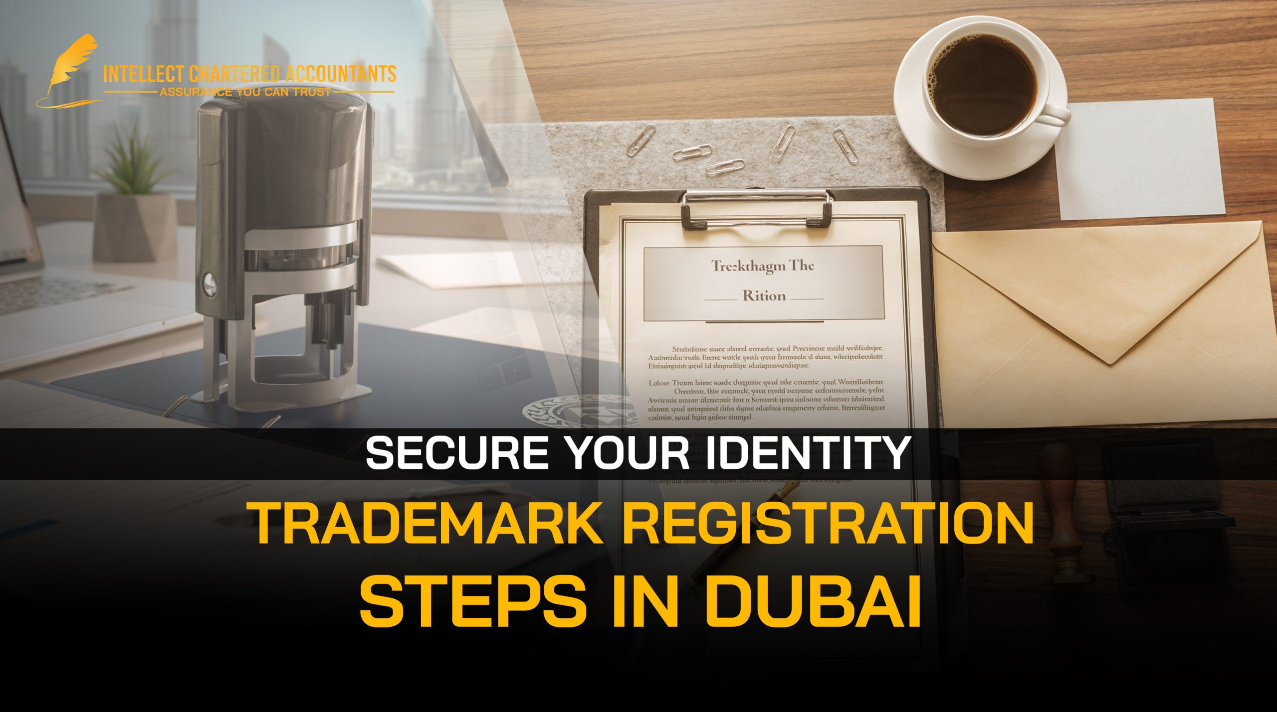 Secure Your Identity with Trademark Registration Steps in Dubai