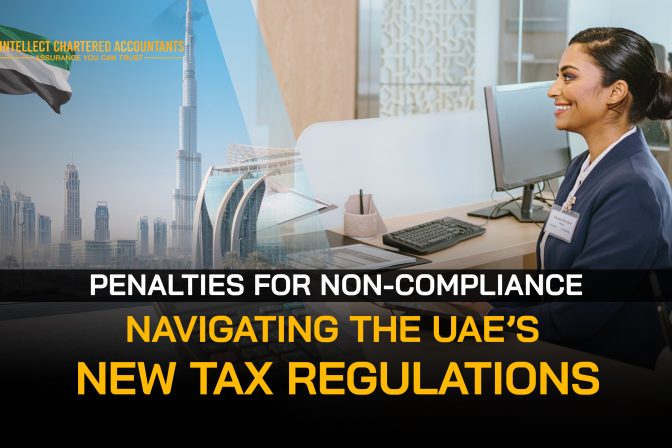 Penalties for Non-Compliance: Navigating the UAE’s New Tax Regulations