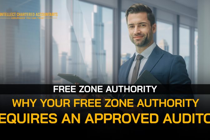 Why Your Free Zone Authority Requires an Approved Auditor?