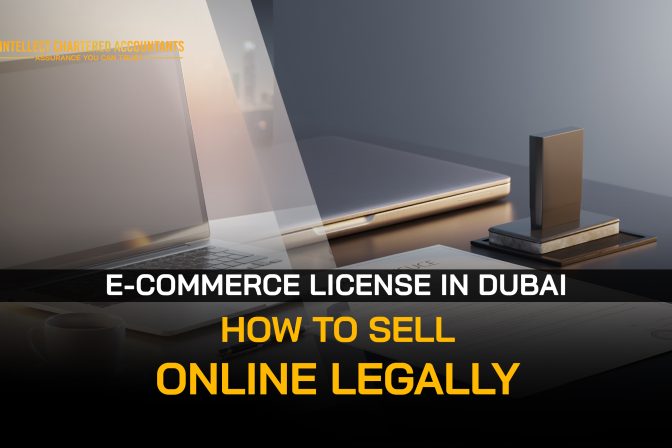 E-commerce License in Dubai: How to Sell Online Legally