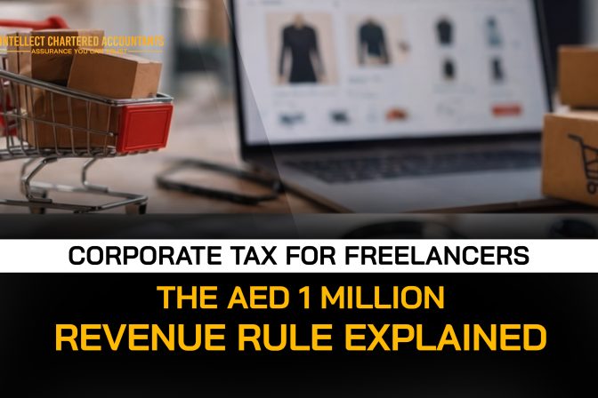 Corporate Tax for Freelancers: The AED 1 Million Revenue Rule Explained