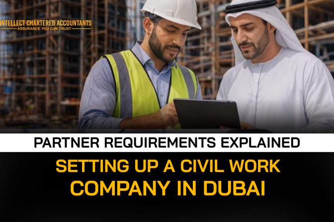 Setting Up a Civil Work Company in Dubai: Partner Requirements Explained