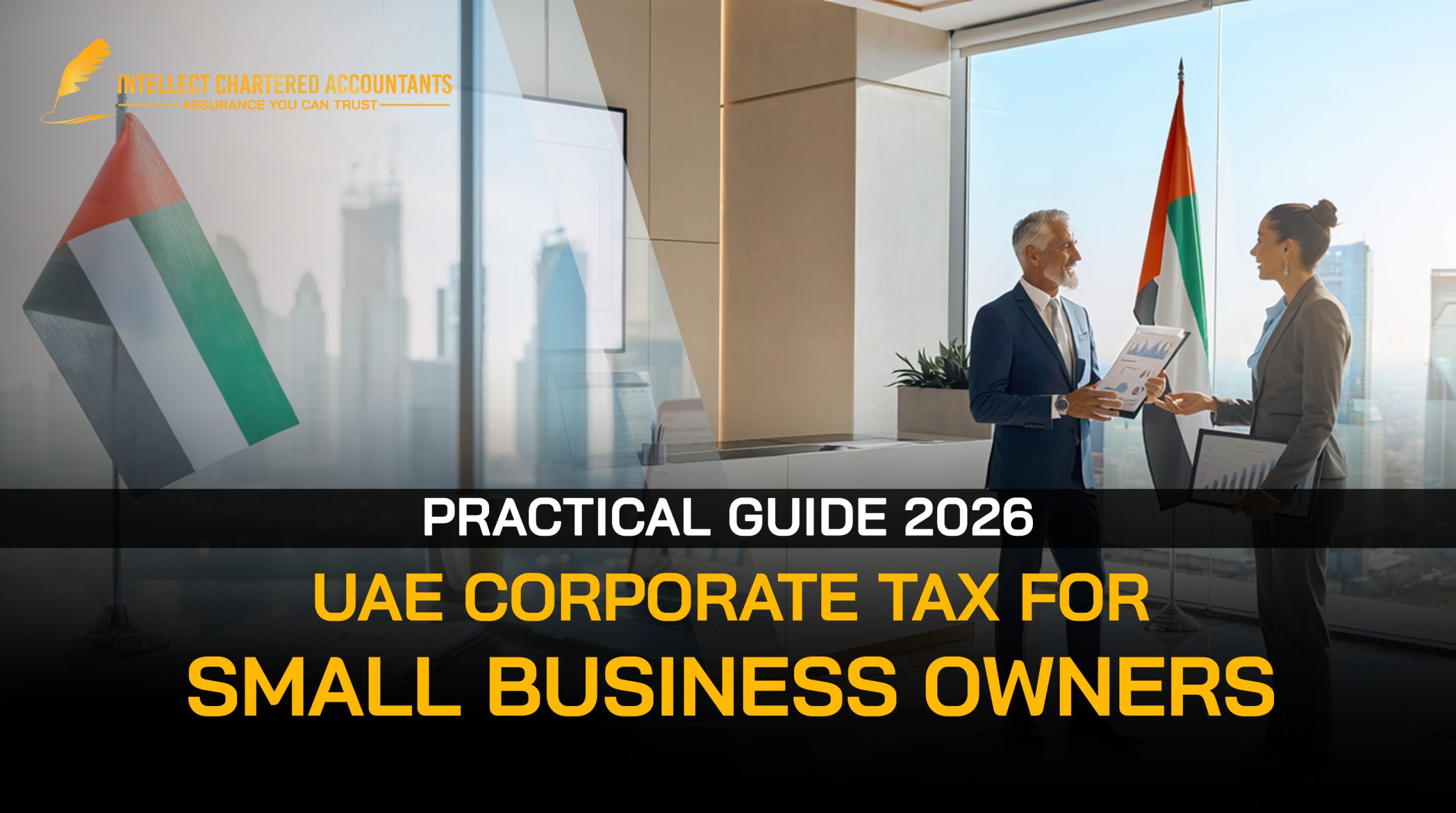 UAE Corporate Tax 2026: The Small Business Owner’s Practical Guide