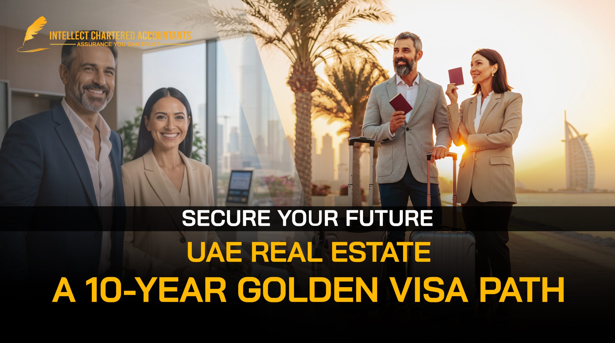 Secure Your Future with UAE Real Estate: A 10-Year Golden Visa Path