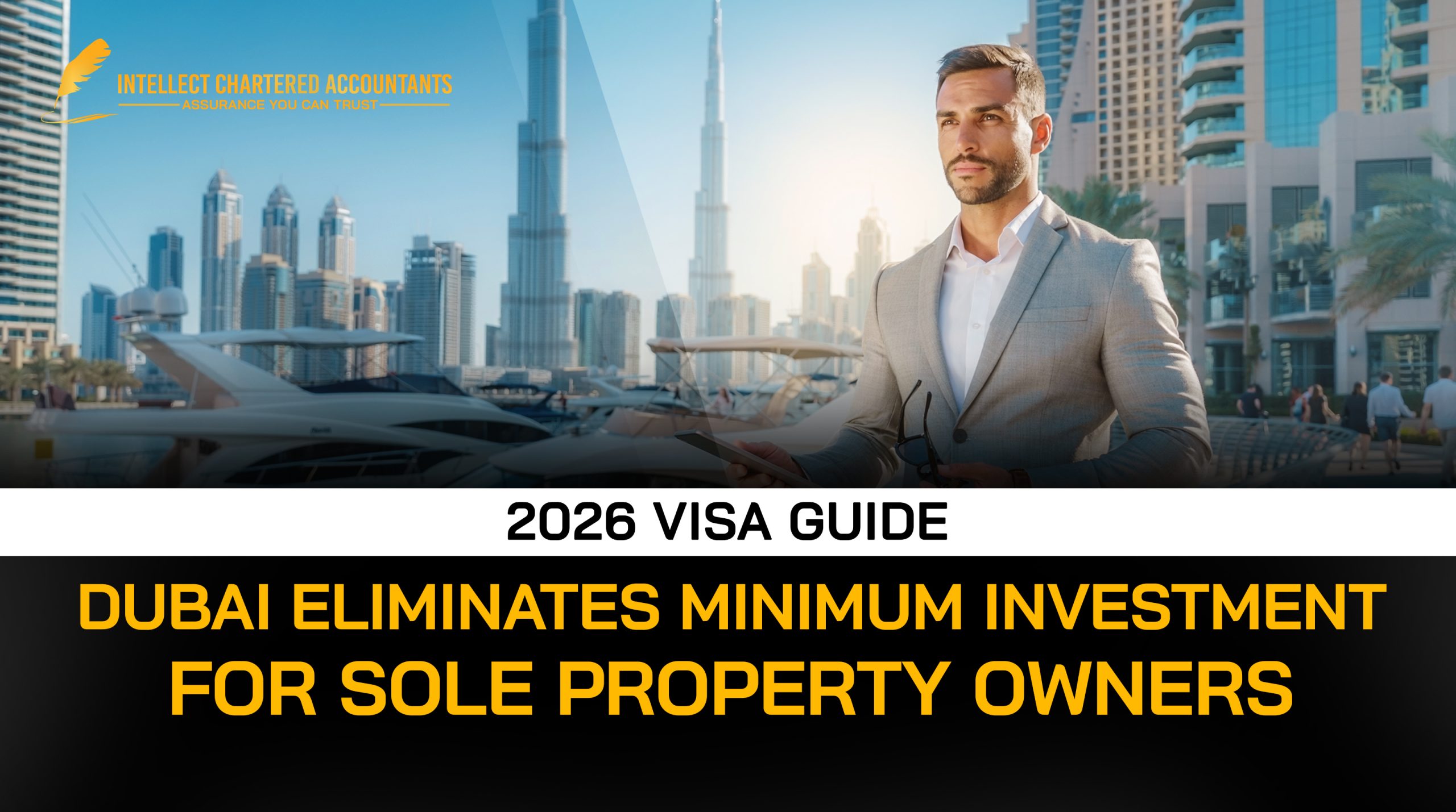 Dubai Eliminates Minimum Investment for Sole Property Owners: 2026 Visa Guide