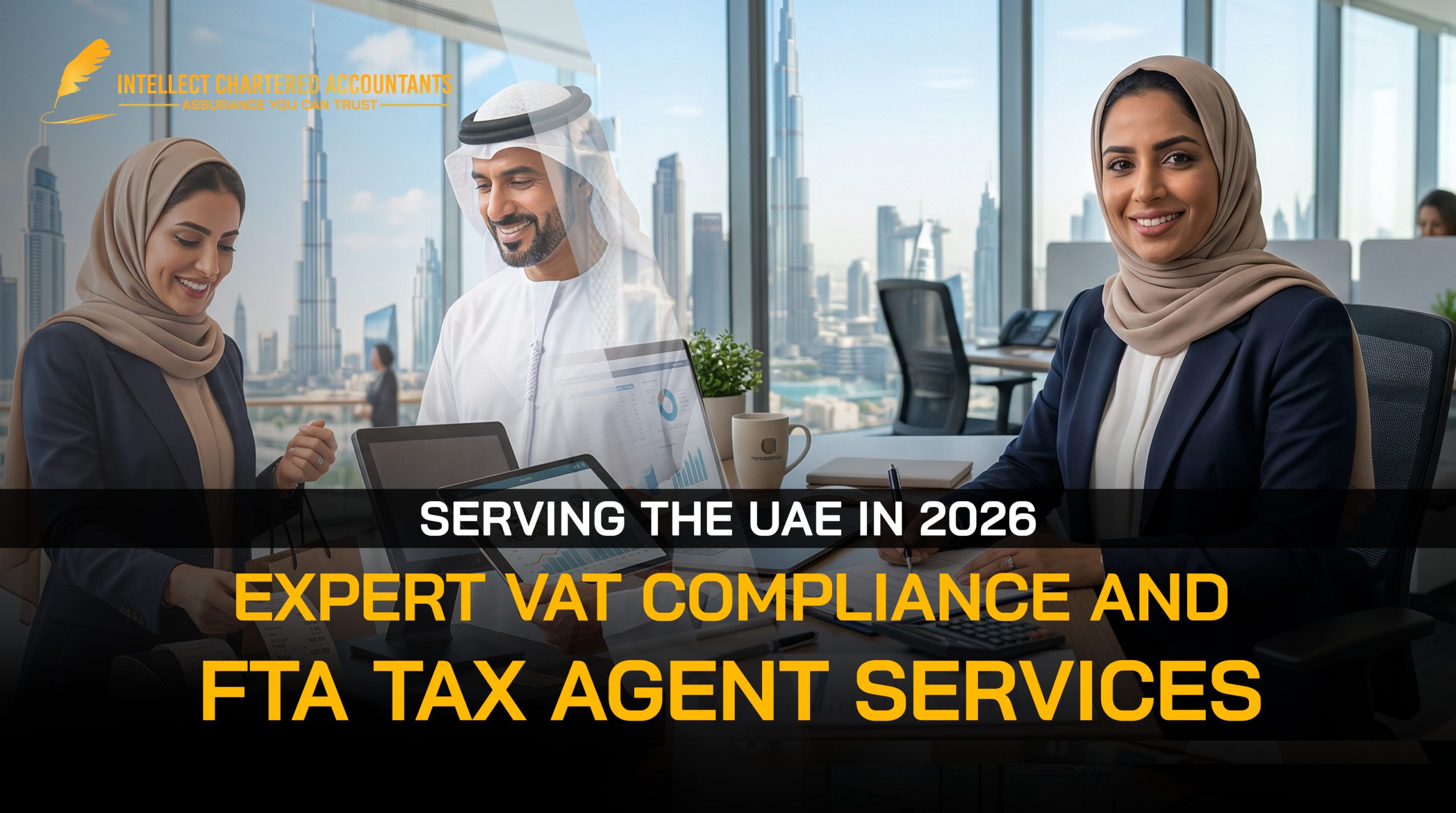 Expert VAT Compliance and FTA Tax Agent Services Serving the UAE in 2026