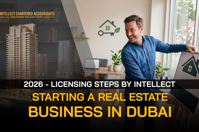 Starting a Real Estate Business in Dubai: 2026 Licensing Steps by Intellect