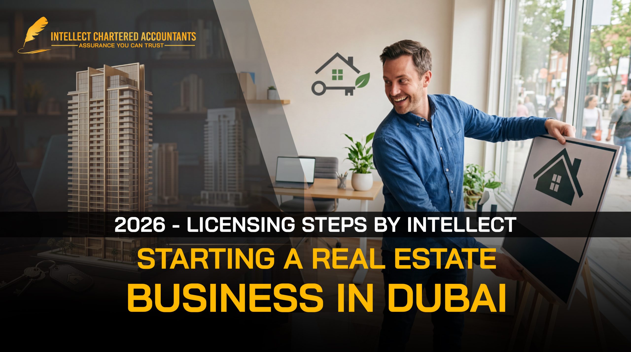 Starting a Real Estate Business in Dubai: 2026 Licensing Steps by Intellect