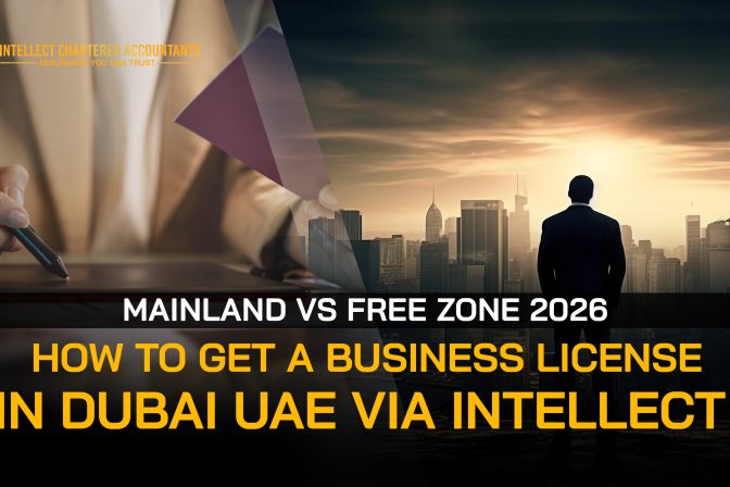 How to Get a Business License in Dubai UAE via Intellect (Mainland vs. Free Zone 2026)