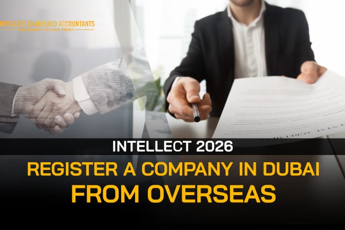 Register a Company in Dubai from Overseas Via Intellect 2026