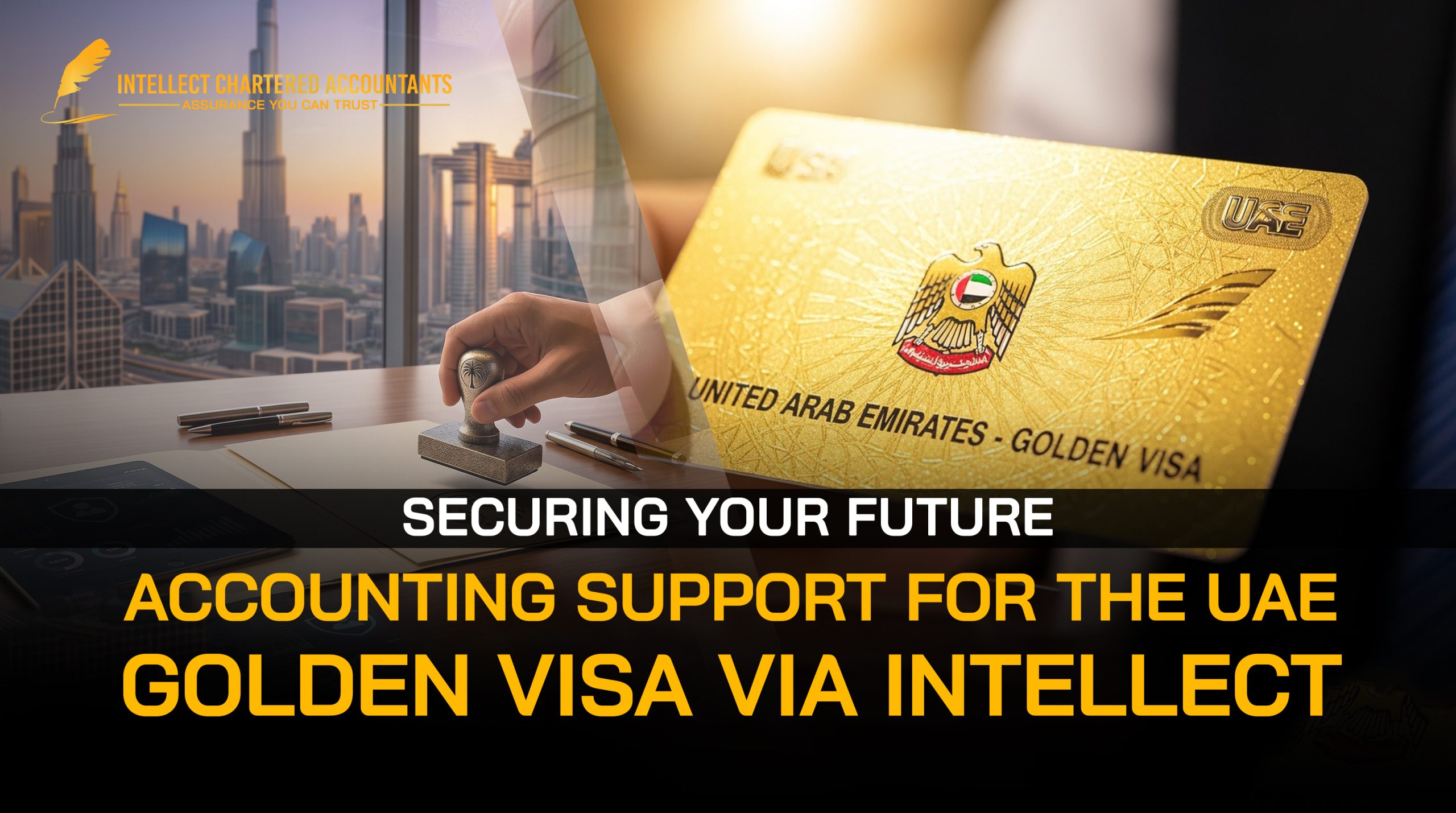 Securing Your Future: Accounting Support for the UAE Golden Visa via Intellect