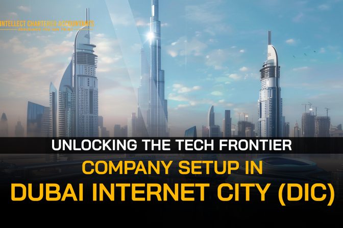 Unlocking the Tech Frontier: Company Formation in Dubai Internet City (DIC) with Intellect