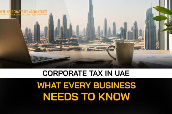 Corporate Tax in UAE: What Every Business Needs to Know 